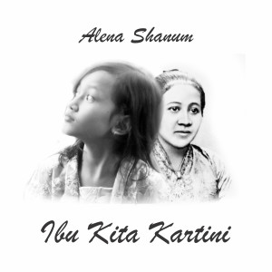 Album Ibu Kita Kartini from Alena Shanum