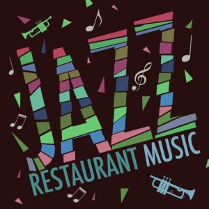 Jazz: Restaurant Music