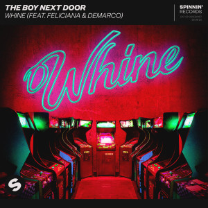 อัลบัม Whine (feat. Feliciana & DeMarco) ศิลปิน The Boy Next Door