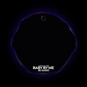 Listen to baby by me (8d audio) song with lyrics from surround.