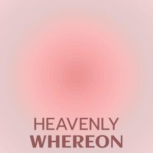 Various Artists的专辑Heavenly Whereon