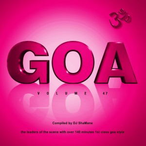 Album Goa, Vol. 47 oleh Dj Shamane
