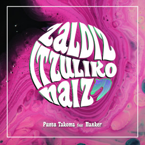 ดาวน์โหลดและฟังเพลง Zaldiz itzuliko naiz พร้อมเนื้อเพลงจาก Puntu Takoma