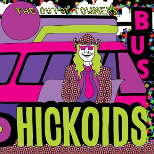 Hickoids的專輯The Out of Towners