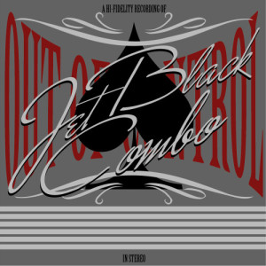 ดาวน์โหลดและฟังเพลง Out Of Control พร้อมเนื้อเพลงจาก Jet Black Combo