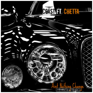 Aint Nothin Change (Bentley) [feat. Chetta da Kid] (Explicit)