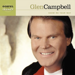 收聽Glen Campbell的The Savior I Sing of Today歌詞歌曲