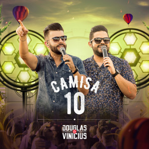 Dengarkan Camisa 10 (Ao Vivo) lagu dari Douglas & Vinicius dengan lirik