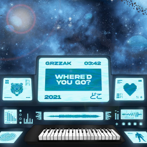 Listen to Where'd You Go? song with lyrics from GRZZAK
