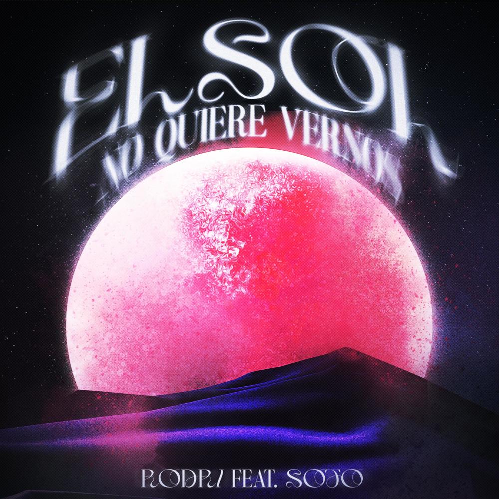 El Sol No Quiere Vernos (Explicit)