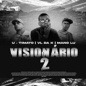 ดาวน์โหลดและฟังเพลง Visionario 2 พร้อมเนื้อเพลงจาก VL DA K