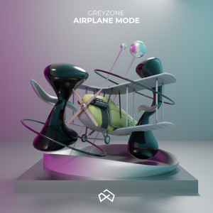 Greyzone 的專輯Airplane Mode