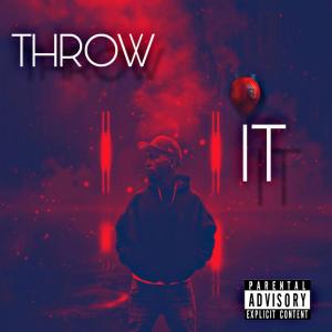 ดาวน์โหลดและฟังเพลง THROW IT (Explicit) พร้อมเนื้อเพลงจาก Bge Notey
