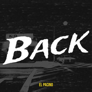 El Pacino的專輯Back (Explicit)