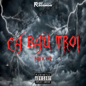 收聽Pajn的CA BAU TROI (Explicit)歌詞歌曲