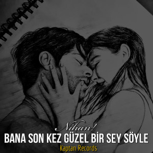 Album Nihan! Bana Son Kez Güzel Birşey Söyle from 