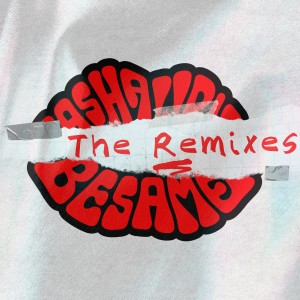 Album Besame (The Remixes) [Explicit] from Sasha Wrist