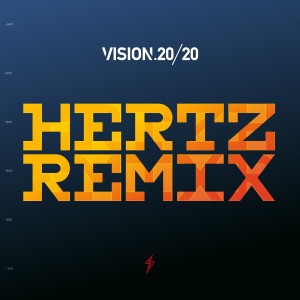 Vision 20/20的專輯HERTZ REMIX