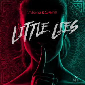 ดาวน์โหลดและฟังเพลง Little Lies พร้อมเนื้อเพลงจาก Alora & Senii