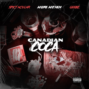 Album Canadian Coca (Explicit) from Andre Anthem