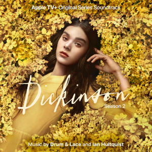 Ian Hultquist的專輯Dickinson: Season Two (Apple TV+ Original Series Soundtrack)