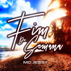 Dengarkan lagu Fim De Semana nyanyian Mc Jessy dengan lirik