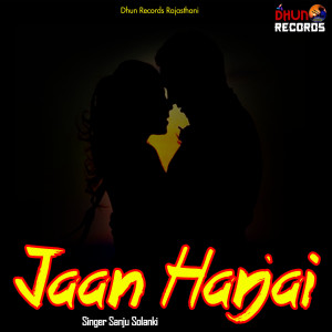 Listen to Jaan Harjai song with lyrics from Sanju Solanki