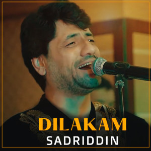Listen to DILAKAM song with lyrics from Sadriddin