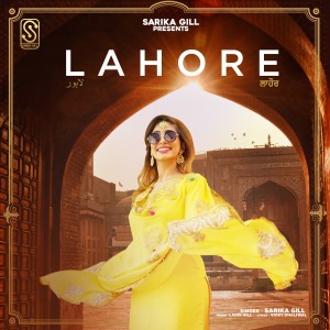 Listen to Lahore song with lyrics from Sarika Gill