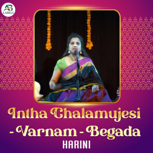 Album Intha Chalamujesi - Varnam - Begada (Live) oleh Harini