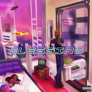 Album Blessing (Explicit) from Airborn Gav