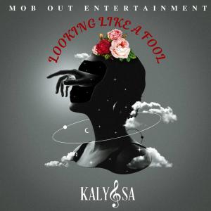 ดาวน์โหลดและฟังเพลง LOOKING LIKE A FOOL พร้อมเนื้อเพลงจาก Kalyssa