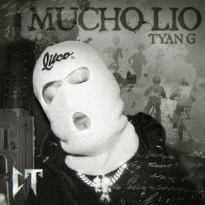 Album Mucho Lio from Tyan G