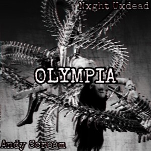 Listen to Olympia (Explicit) song with lyrics from NXGHT UXDEAD