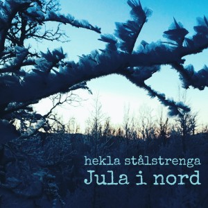 收聽Hekla stålstrenga的Jula i Nord歌詞歌曲