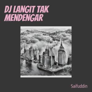 Dengarkan Dj Langit Tak Mendengar lagu dari Saifuddin dengan lirik