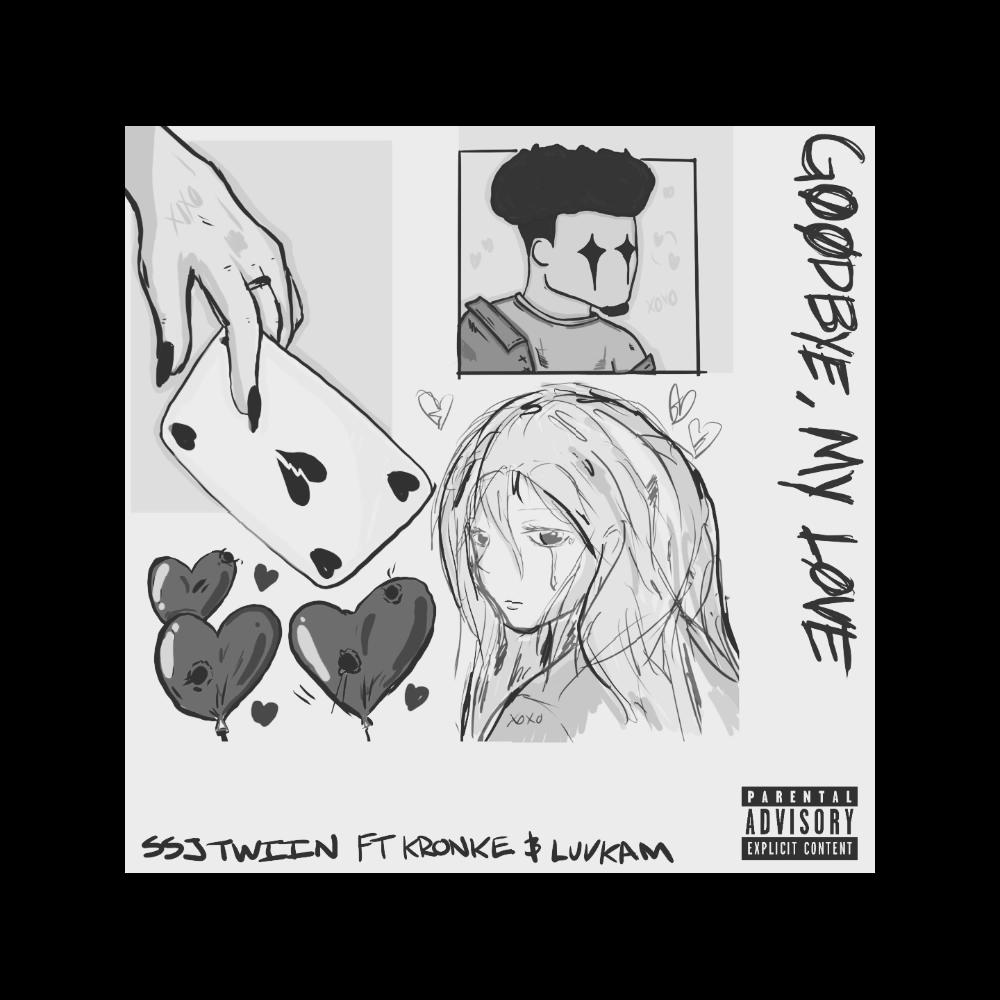 Goodbye My Love "Sped Up/Pitched" (feat. kidKRONKE & LüvKam)
