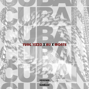 Listen to Cuban (Explicit) song with lyrics from Yung Yizzo