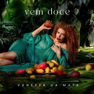 Vanessa Da Mata的專輯Vem Doce (Deluxe)