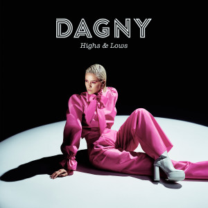Dagny的专辑Highs & Lows