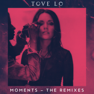 收聽Tove Lo的Moments (Seeb Remix)歌詞歌曲