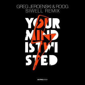 Jeroenski的专辑Your Mind Is Twisted (Siwell Remix)