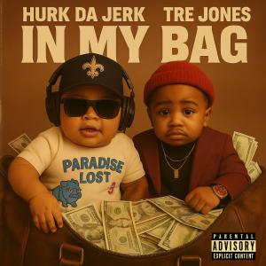 Hurk da Jerk的專輯In My Bag (Explicit)