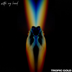 Album Outta My Head from Tropic Gold