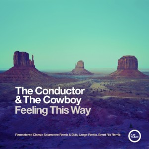 Album Feeling This Way (Remixes Pt. 2) from The Conductor & The Cowboy