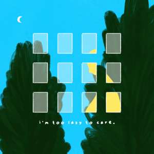 อัลบัม i'm too lazy to care. ศิลปิน NIve