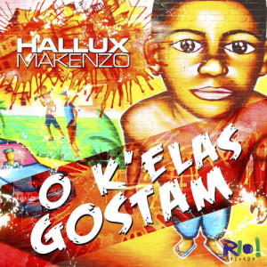 Hallux Makenzo的專輯O K'elas Gostam