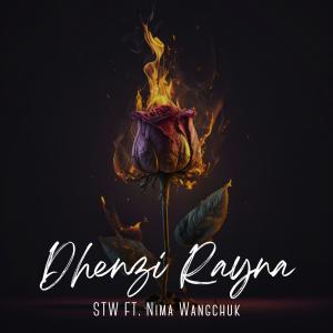 Stw的專輯Dhenzi Rayna (feat. Nima Wangchuk)