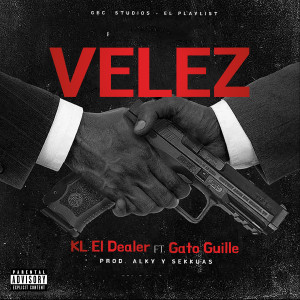 ดาวน์โหลดและฟังเพลง Velez (Explicit) พร้อมเนื้อเพลงจาก KL El Dealer