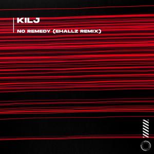 Dengarkan lagu No Remedy (Ehallz Remix) (Explicit) (Ehallz Remix|Explicit) nyanyian KILJ dengan lirik
